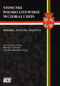 Stosunki polsko-litewskie wczoraj - okładka książki