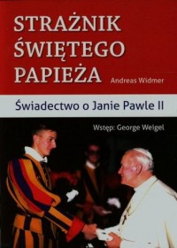 Strażnik Świętego Papieża. Świadectwo - okładka książki