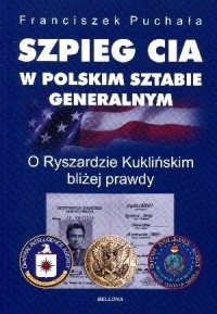 Szpieg CIA w polskim Sztabie Generalnym. - okładka książki
