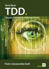 TDD. Sztuka tworzenia dobrego kodu - okładka książki