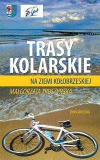 Trasy kolarskie na ziemi kołobrzeskiej - okładka książki