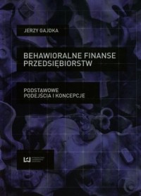 Behawioralne finanse przedsiębiorstw. - okładka książki