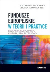 Fundusze europejskie w teorii i - okładka książki