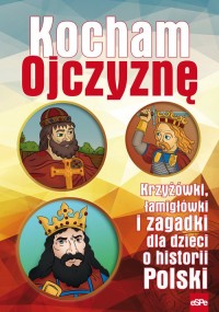 Kocham Ojczyznę. Krzyżówki, łamigłówki - okładka książki