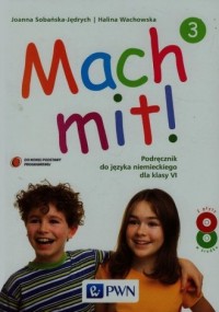 okładka podręcznika - Mach mit! 3. Język niemiecki. Klasa 6. Szkoła podstawowa. Podręcznik (+ 2CD)