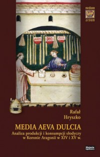 Media Aeva Dulcia. Analiza produkcji - okładka książki