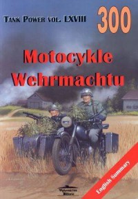 Motocykle Wehrmachtu. Tank Power - okładka książki