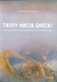 Tatry huczą gnozą! O gnozie w twórczości - okładka książki