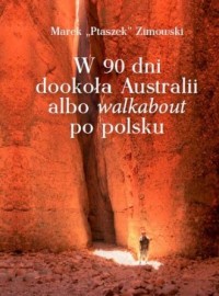 W 90 dni dookoła Australii albo - okładka książki