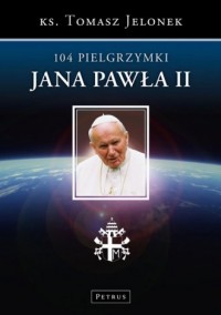 104 pielgrzymki Jana Pawła II - okładka książki