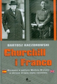 Churchill i Franco. Hiszpania w - okładka książki