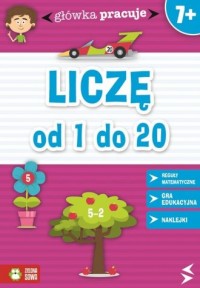 Główka Pracuje. Liczę od 1 do 20 - okładka książki