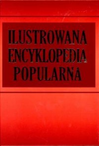 Ilustrowana encyklopedia popularna - okładka książki