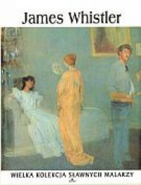 James Whistler. Wielka kolekcja - okładka książki