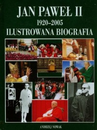 Jan Paweł II 1920-2005. Ilustrowana - okładka książki