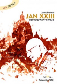 Jan XXIII. Święty wypróbowany. - okładka książki