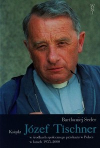 Ksiądz Józef Tischner w środkach - okładka książki