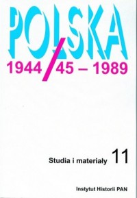 Polska 1944/45-1989. Studia i materiały. - okładka książki