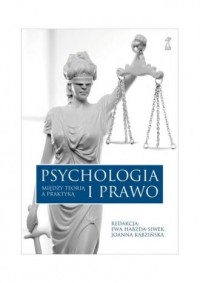 Psychologia i prawo. Między teorią - okładka książki