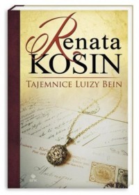 okładka książki - Tajemnice Luizy Bein - Renata Kosin