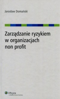 Zarządzanie ryzykiem w organizacjach - okładka książki