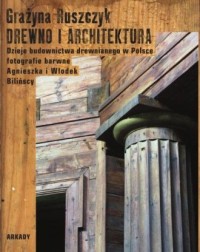 Drewno i architektura. Dzieje budownictwa - okładka książki