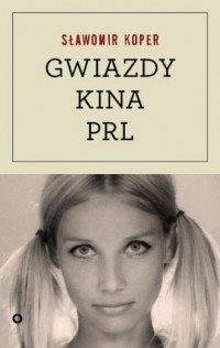 Gwiazdy kina PRL - okładka książki