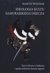 Ideologia kultu samurajskiego miecza. - okładka książki