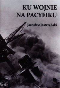 Ku wojnie na Pacyfiku - okładka książki