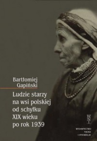 Ludzie starzy na wsi polskiej od - okładka książki