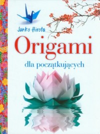 Origami dla początkujących - okładka książki
