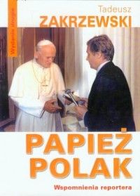 Papież Polak. Wspomnienia reportera - okładka książki