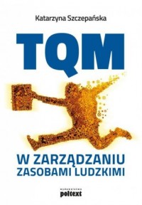 TQM w zarządzaniu zasobami ludzkimi - okładka książki
