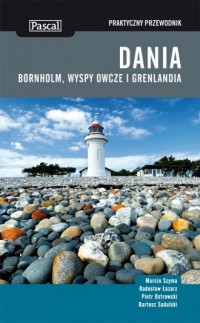 Dania, Bornholm, Wyspy Owcze i - okładka książki