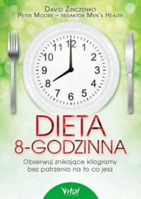 Dieta 8-godzinna. Obserwuj znikające - okładka książki