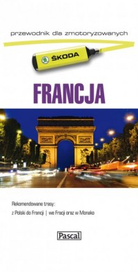 Francja. Przewodnik dla zmotoryzowanych - okładka książki