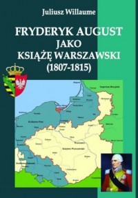 Fryderyk August jako książę warszawski - okładka książki