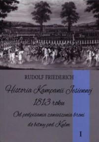 Historia kampanii jesiennej 1813 - okładka książki