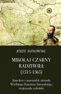 Mikołaj Czarny Radziwiłł (1515-1565). - okładka książki