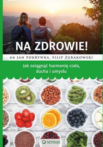 Na zdrowie! Jak osiągnąć harmonię - okładka książki
