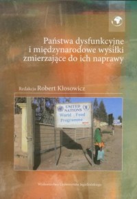 Państwa dysfunkcyjne i międzynarodowe - okładka książki