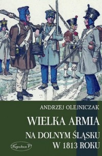 Wielka Armia na Dolnym Śląsku w - okładka książki