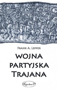 Wojna partyjska Trajana - okładka książki