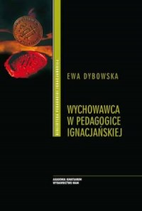 Wychowawca w pedagogice Ignacjańskiej - okładka książki