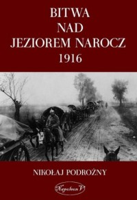 Bitwa nad Jeziorem Narocz 1916 - okładka książki