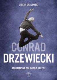 Conrad Drzewiecki. Reformator polskiego - okładka książki