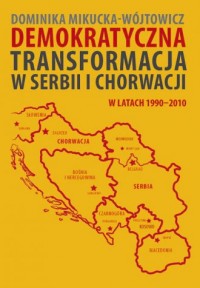 Demokratyczna transformacja w Serbii - okładka książki