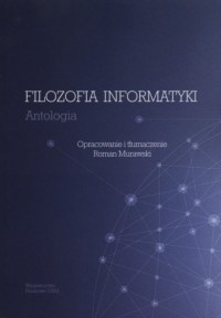 Filozofia informatyki. Antologia - okładka książki