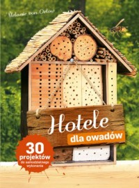 Hotele dla owadów. 30 projektów - okładka książki