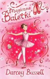 Magiczne baletki 1. Delfina i czarodziejskie - okładka książki